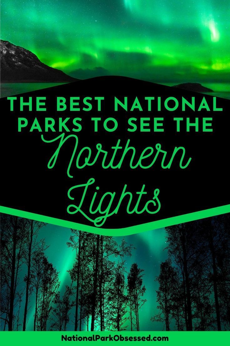 Best National Parks to See the Northern Lights in the USA