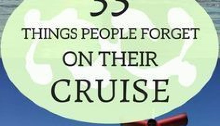 33 Things People Forget on Their Cruise