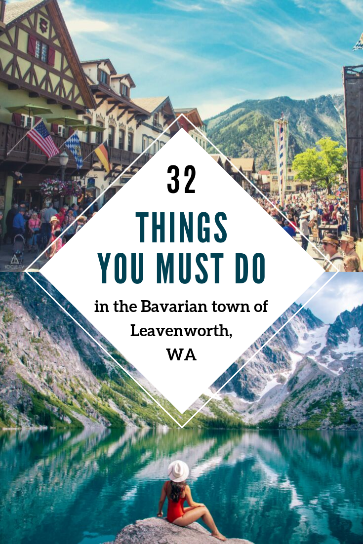 The 32 Best Things to Do in Leavenworth, WA During Your Weekend Getaway