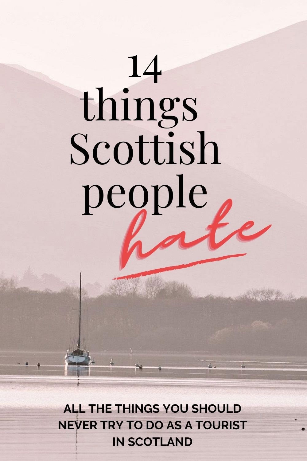 Scottish people HATE these 15 things : please don’t do them!