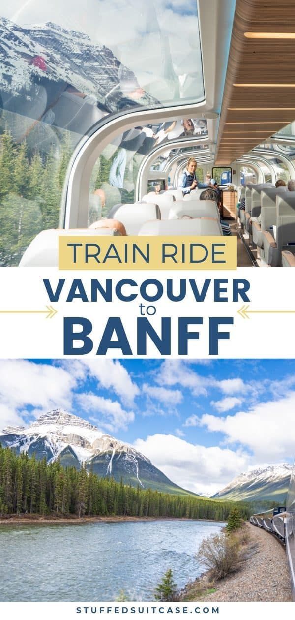 Vancouver to Banff Canadian Rockies Train: First Passage to the West