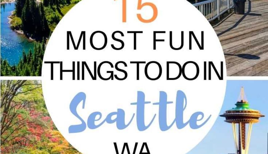 15 Most Fun Things To Do In Seattle, WA