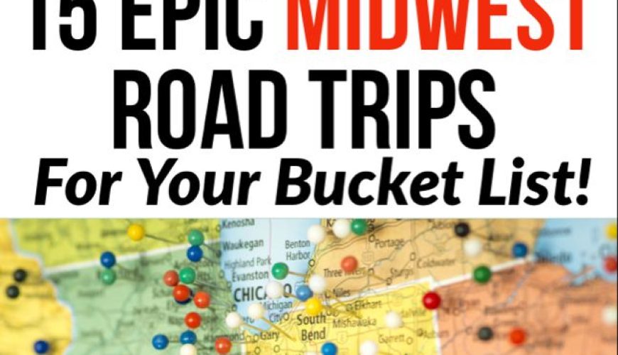 15 Fun Midwest Road Trips For Your Bucket List – Midwest Explored