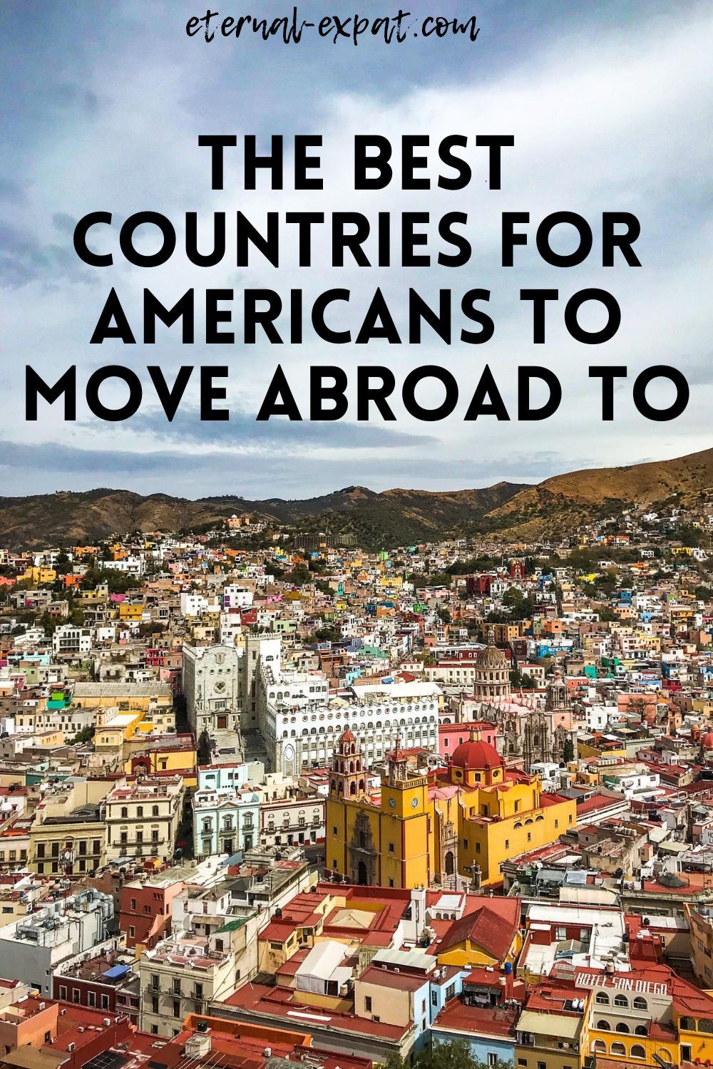 The Best Countries for Americans to Move | Eternal Expat