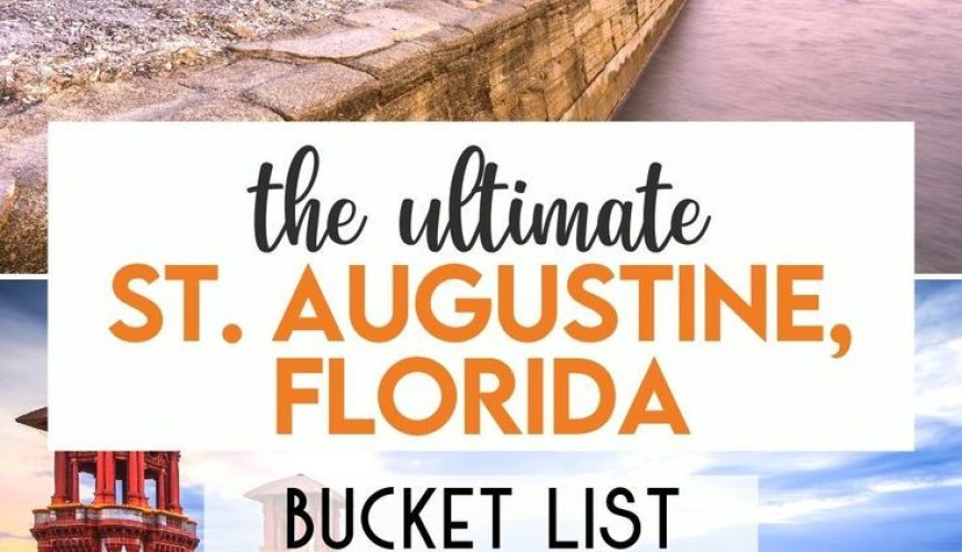 The Ultimate St. Augustine Florida Bucket List