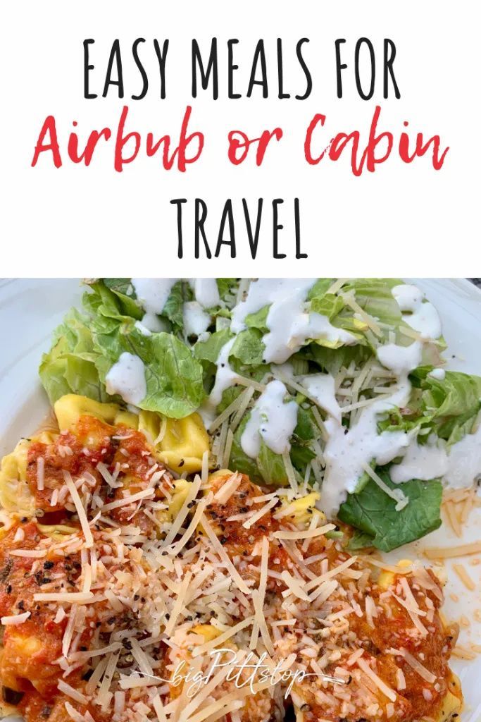 Easy Meals for Airbnb or Cabin Travel | BIGPITTSTOP