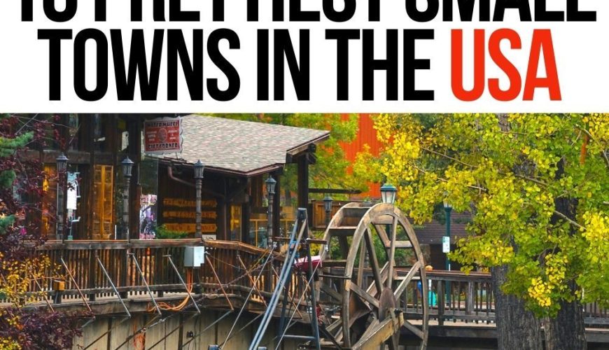 16 Prettiest Small Towns In The USA