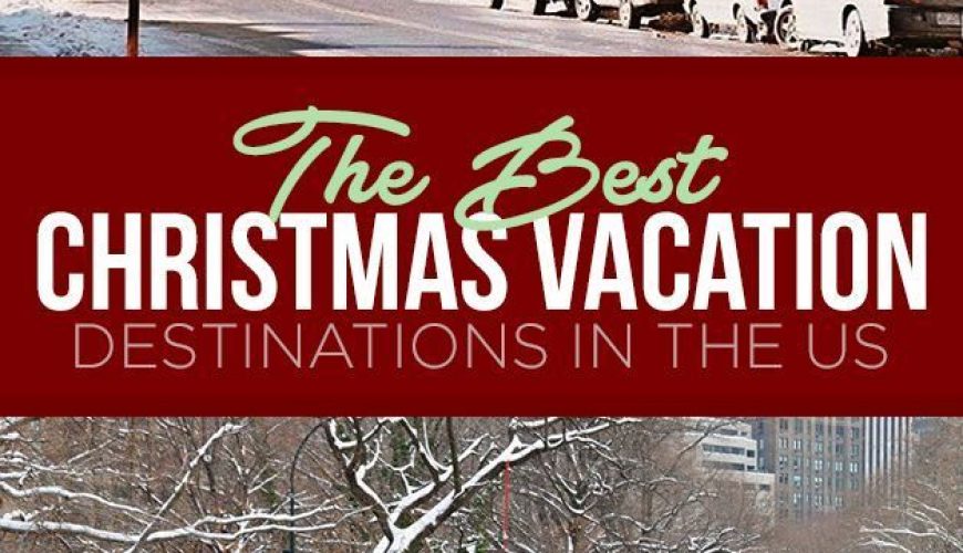 9 Best Christmas Vacation Destinations in the United States