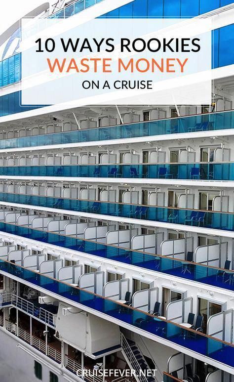 10 Ways Rookies Waste Money on a Cruise