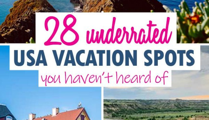 USA Vacation Ideas: Secluded & Underrated Destinations