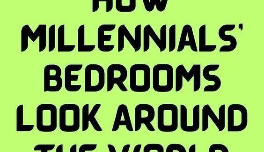 How Millennials’ Bedrooms Look Around The World