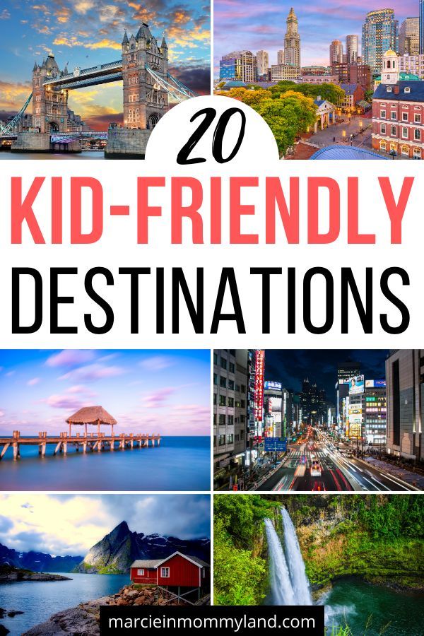 20 Unbelievable Kid-Friendly Travel Destinations