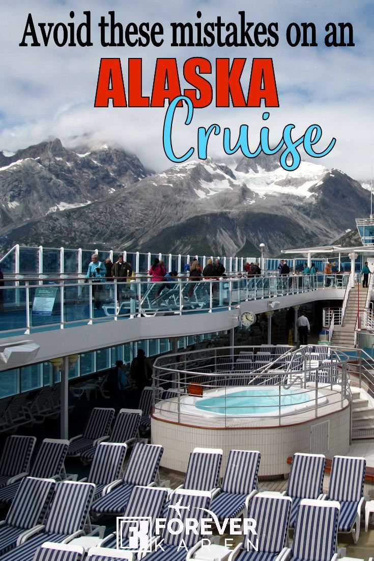 17 Alaska Cruise Mistakes You Want To Avoid