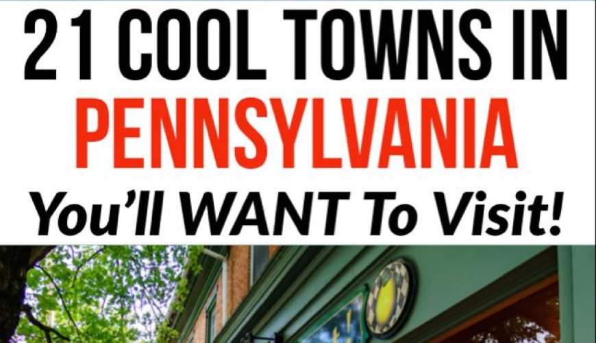 21 Picturesque Towns in Pennsylvania – Linda On The Run