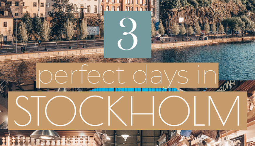 3 Days in Stockholm: The Perfect Itinerary For Your First Visit