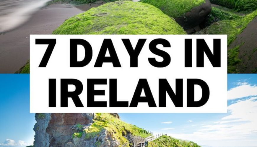 The Perfect 7 Day Ireland Itinerary