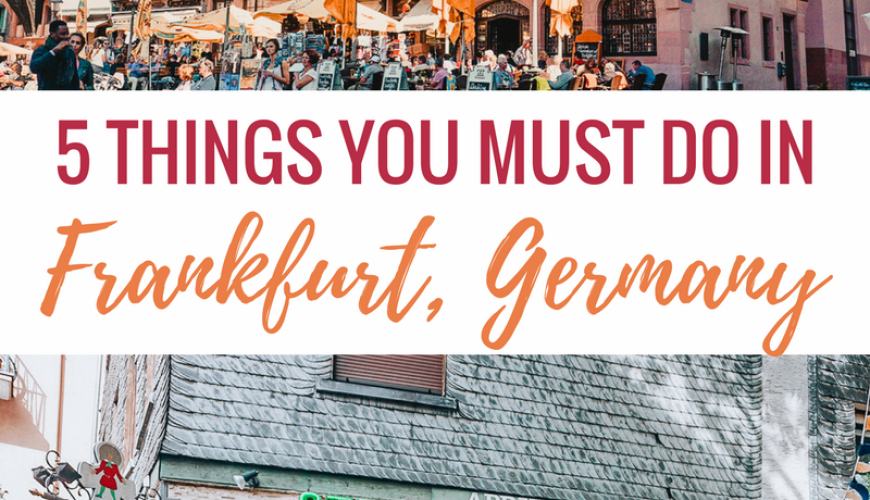 5 Things You MUST Do in Frankfurt Germany