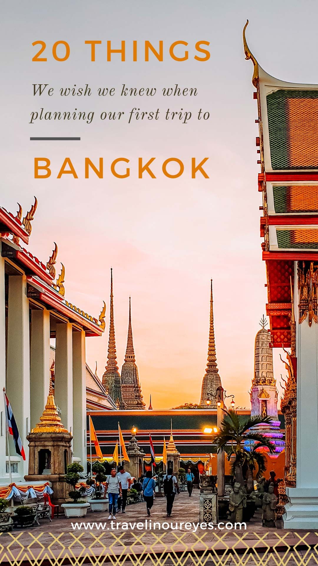 Bangkok Travel Tips: 20 Things We Wish We Knew Before Traveling to Bangkok – Travel In Our Eyes