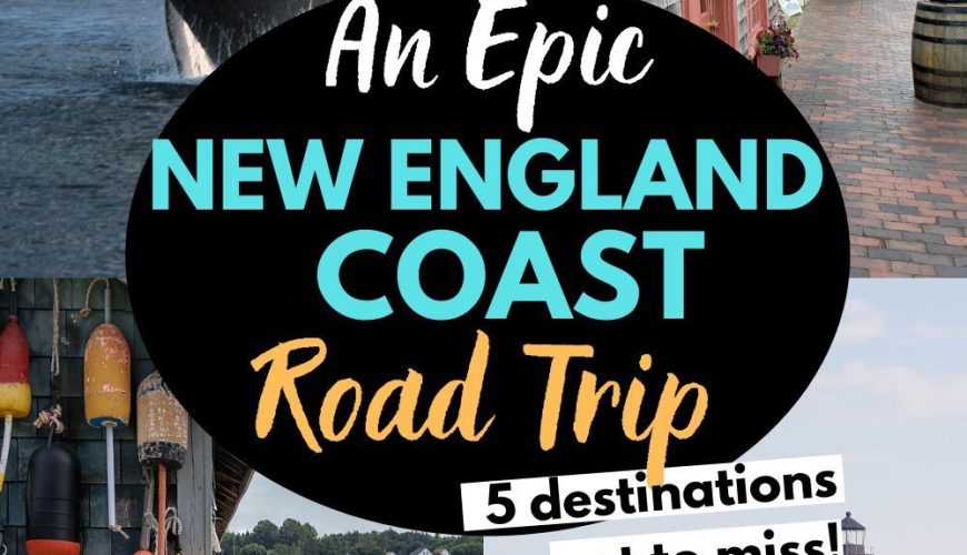 5 Must-See Spots on a New England Coast Road Trip