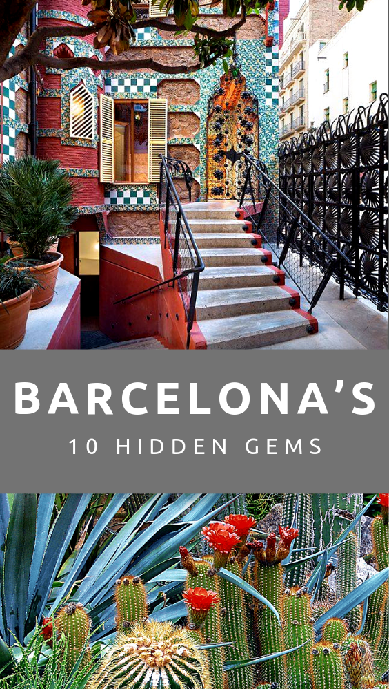 10 Hidden Gems Of Barcelona That You Need To Check Out