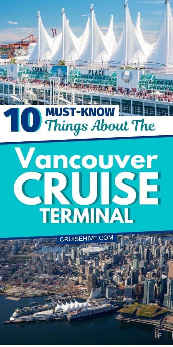 10 Must-Know Things About the Vancouver Cruise Terminal