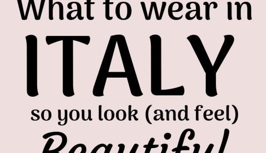 What to Wear In Italy. Chic, Gorgeous (& Every Bit Italian) – It’s a Drama