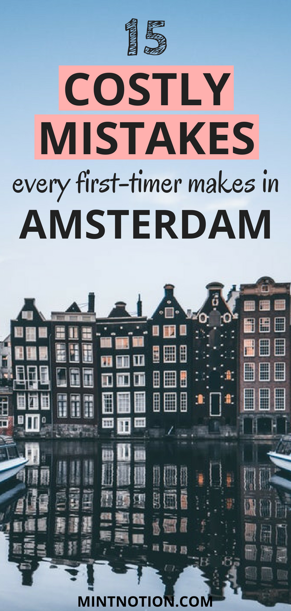 Visiting Amsterdam for the First Time? 17 Travel Tips