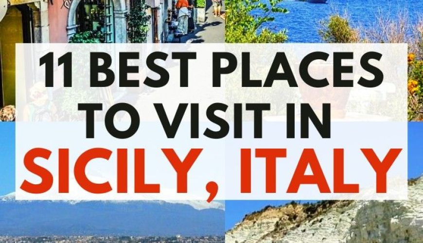 The 11 Best Places To Visit In Sicily Italy