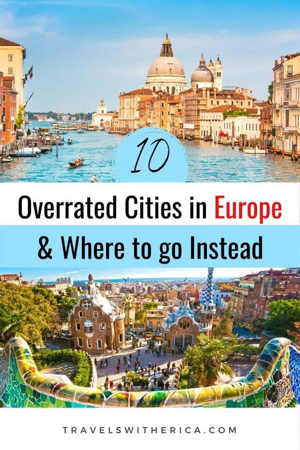 Overrated Cities in Europe (& Where to go Instead!)