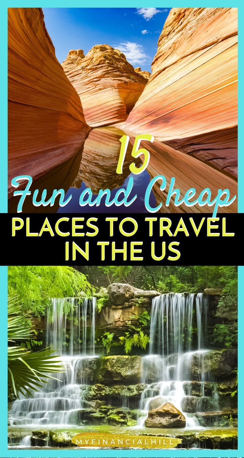 15 Fun and Cheap Places to Travel in the US – My Financial Hill