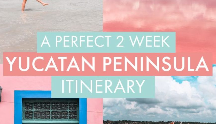 A Perfect Yucatan Peninsula 2 Week Itinerary: Beach, Culture, and Colors!