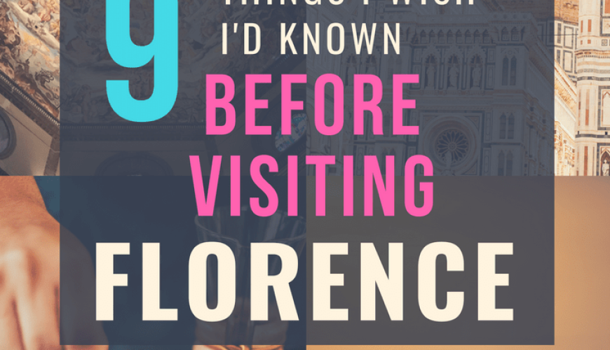 9 Important Things To Know Before Visiting Florence, Italy