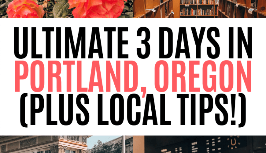 How to Spend 3 Lovely Days in Portland, Oregon