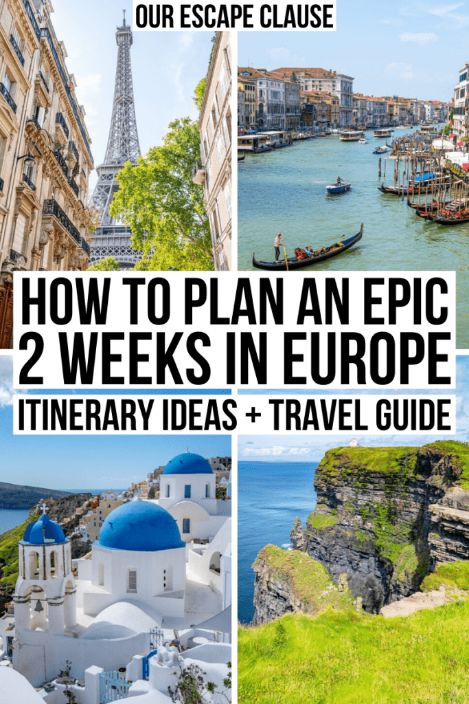 How to Plan an Epic 2 Week Europe Trip (+ Europe Itinerary Ideas!)