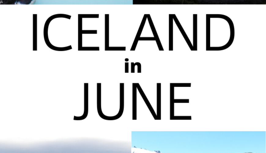 Iceland in June: Weather, What To Do, & What To Pack!