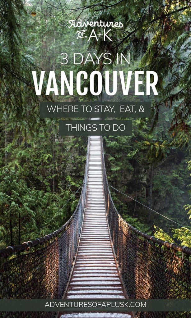 3 Days in Vancouver Itinerary | The best food, hikes, & things to do!