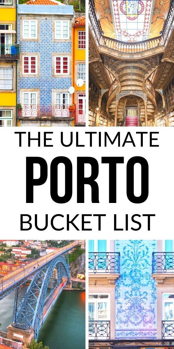 The Ultimate Porto Bucket List: Best Things To Do