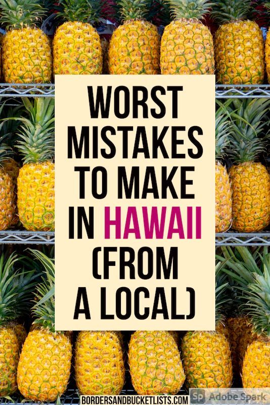 30 Mistakes to Avoid Before Your First Time in Hawaii | Borders & Bucket Lists