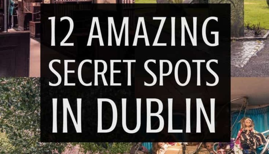 12 Unique & Secret Spots in Dublin You Must See | solosophie