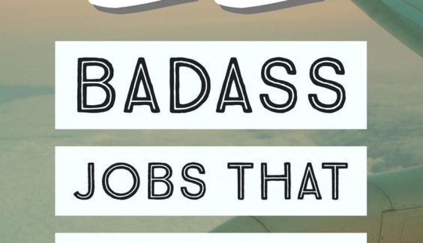 22 Badass Jobs That Involve Travel