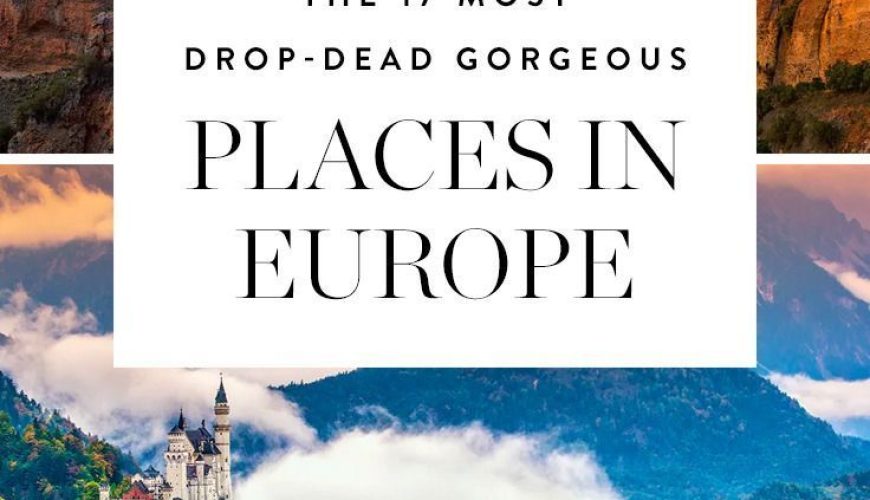 The 17 Most Drop-Dead Gorgeous Places in Europe