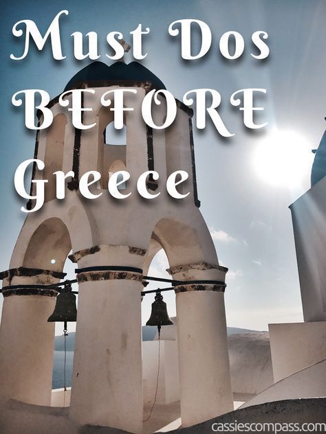 6 Things To Do BEFORE Going To Greece · Cassie’s Compass