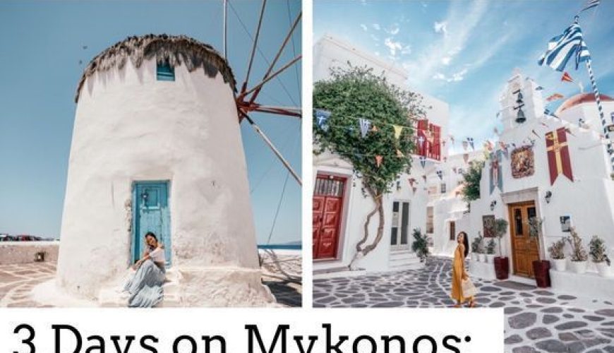 Mykonos, Greece: The Ultimate Travel Guide to 3 Days on the Island