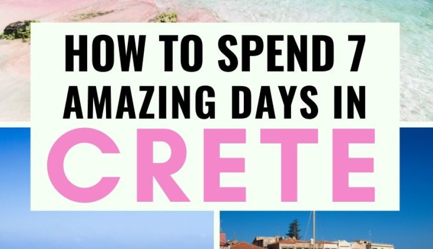 The Ultimate Crete Itinerary: How to Spend 7 Days in Crete