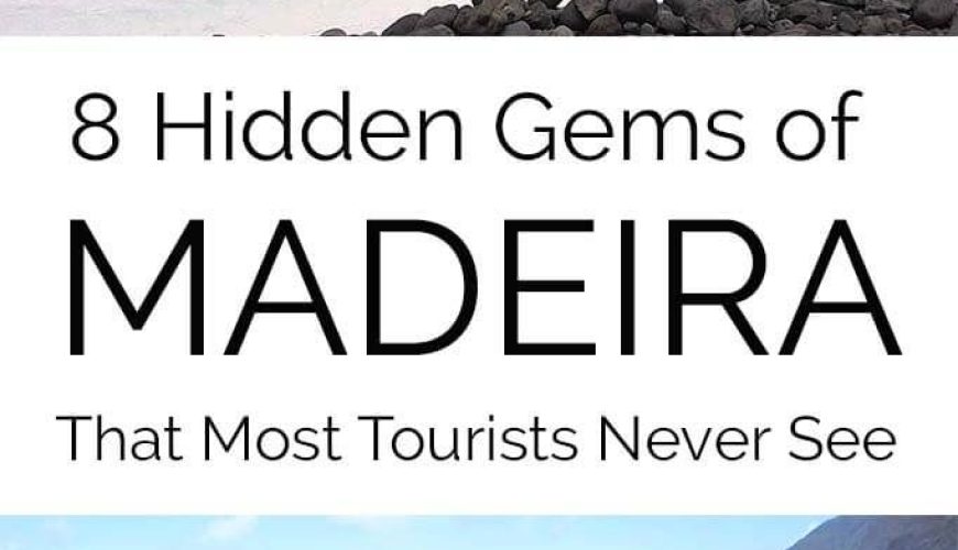 8 Hidden Gems of Madeira That Most Tourists Never See