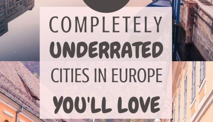 Insider Secrets: 10+ Underrated cities in Europe you must visit | solosophie