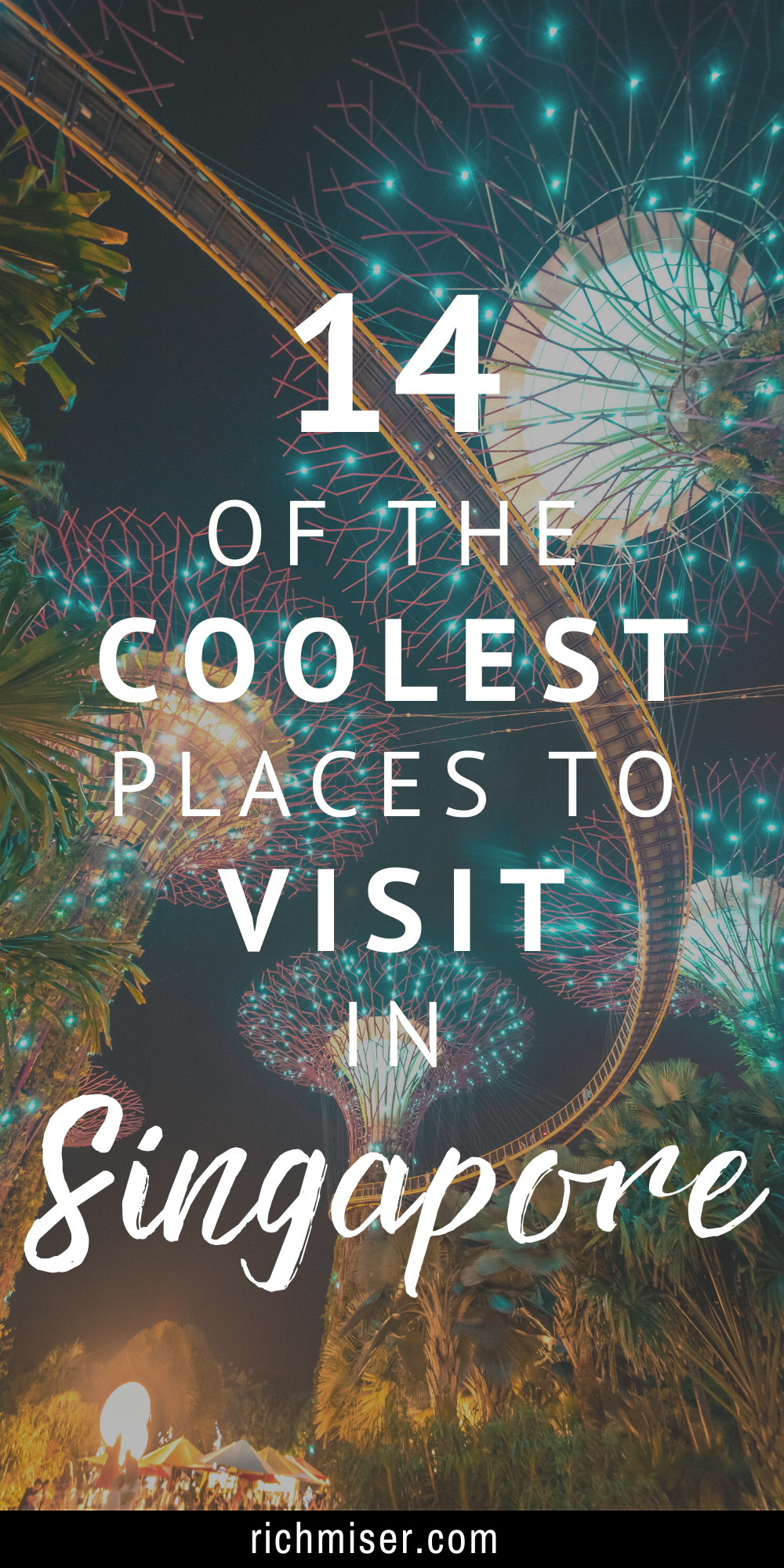 14 of The Coolest Places in Singapore that You Need to Visit