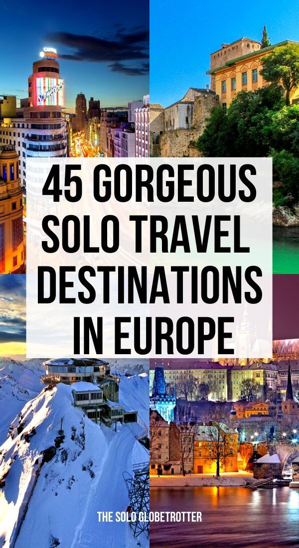 45 Best Places to Travel Alone in Europe – An Epic Bucket List!