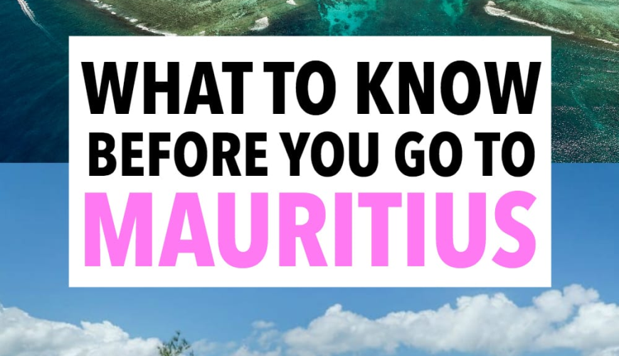 30 Useful Things to Know Before You Travel to Mauritius