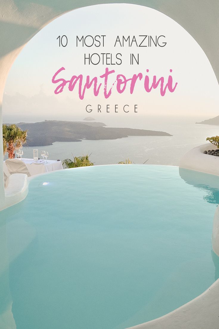 Where to stay in Santorini? 10 most amazing hotels for your next holiday!